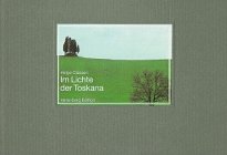 Im Lichte der Toskana. Mit e. Nachw. von Claretta Cerio u. ausgew. literar. Zitaten, Die @bibliop...