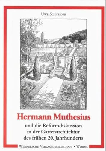 Hermann Muthesius Und Die Reformdiskussion in Der Gartenarchitektur Des Fruhen 20. Jahrhunderts