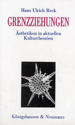 Grenzziehungen Ästhetiken in aktuellen Kulturtheorien