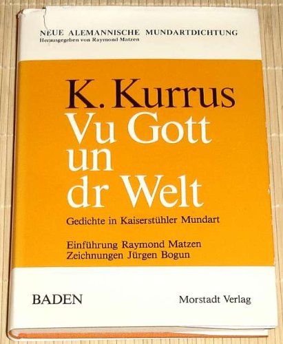 Vu Gott un dr Welt. Alemannische Gedichte in Kaiserstühler Mundart. Einführung von Raymond Matzen...