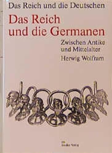 Das Reich und die Germanen: Zwischen Antike und Mittelalter (Das Reich und die Deutschen) (German...