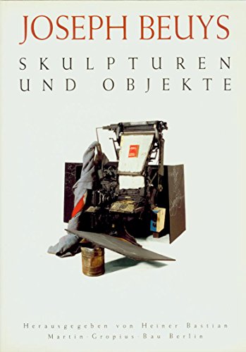 Joseph Beuys: Skulpturen Und Objekte