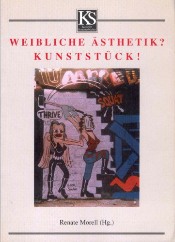 Weibliche Ästhetik? Kunststück!.