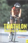 Triathlontraining [Triathlon-Training] für Master. Band 2.