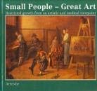 Small People - Great Art: Restricted Growth from an Artistic and Medical Viewpoint
Small People - Great Art: Restricted Growth from an Artistic and Medical Viewpoint