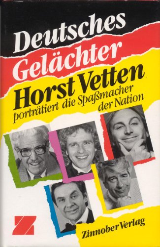 Deutsches Gelächter. Horst Vetten porträtiert die Spaßmacher der Nation