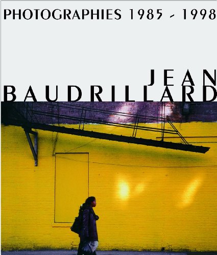 Jean Baudrillard. Fotografien, Photographies, Photographs 1985-1998.