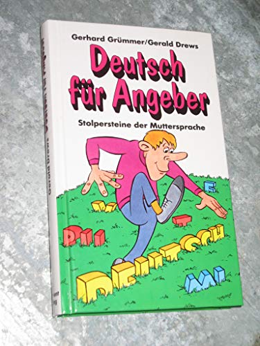 Deutsch für Angeber - Stoplersteine der Muttersprache