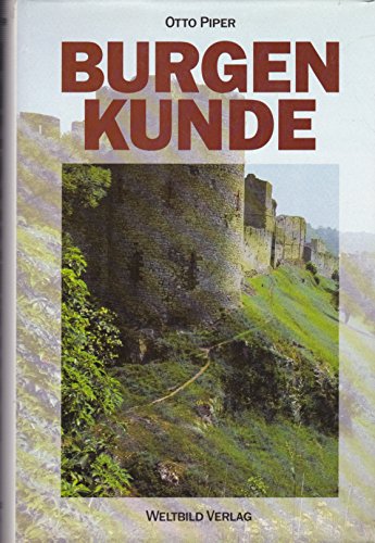Burgenkunde. Bauwesen und Geschichte der Burgen.