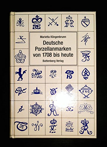 Deutsche Porzellanmarken von 1708 bis Heute