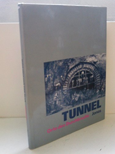Tunnel - Orte des Durchbruchs