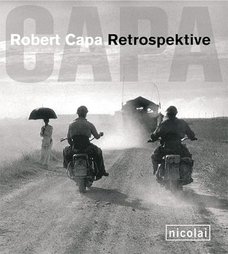 Robert Capa. Retrospektive. Prepared by Laure Beaumont-Maillet. [Exhibition catalogue].