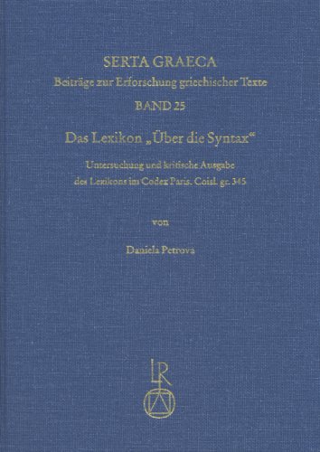 DAS LEXIKON "ÜBER DIE SYNTAX" Untersuchung Und Kritische Ausgabe Des Lexikons Im Codex Paris. Coi...