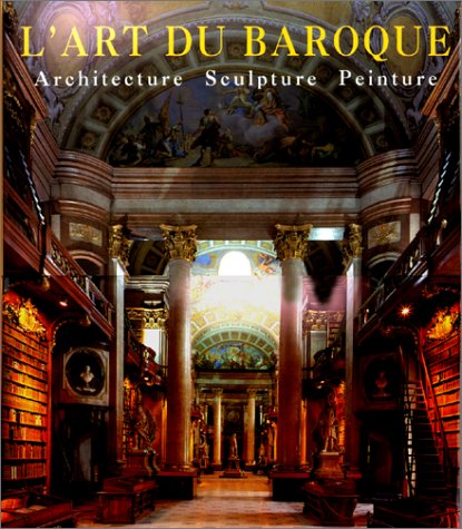LART DU BAROQUE - ARCHITECTURE SCULPTURE PEINTURE
