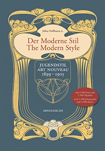 THE MODERN STYLE Jugenstil Art Nouveau 1899-1905