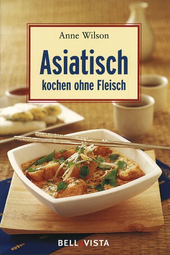 Asiatisch kochen ohne Fleisch