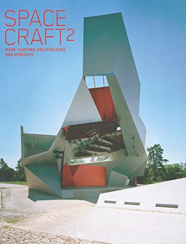 Space Craft 2: More Fleeting Architecture and Hideouts