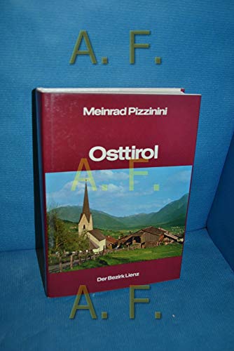 Osttirol - Der Bezirk Lienz