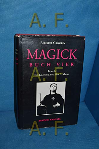 Aleister Crowley (Autor), Michael de Witt (bersetzer) - Magick Buch vier