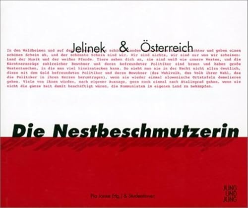 Die Nestbeschmutzerin. Jelinek & Österreich. Das vorliegende Buch ist im Rahmen eines Projekts am...