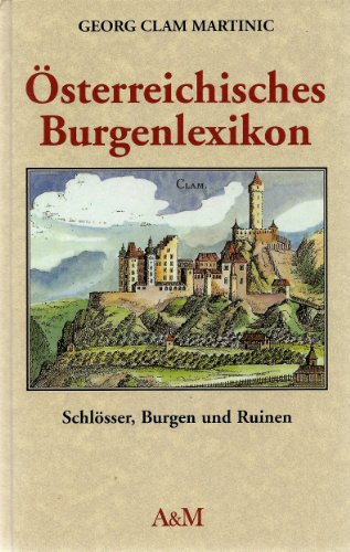 Österreichisches Burgenlexikon - Schlösser, Burgen und Ruinen.