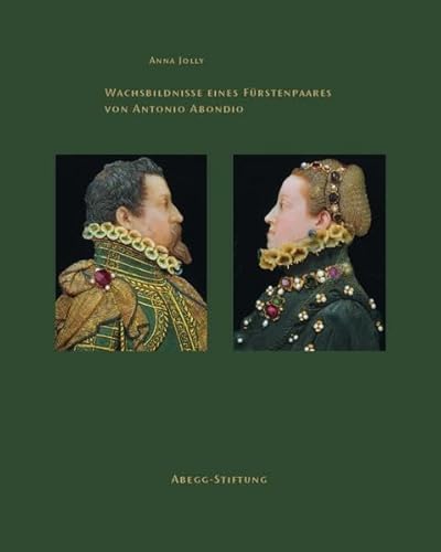 Wachsbildnisse eines Fürstenpaares von Antonio Abondio