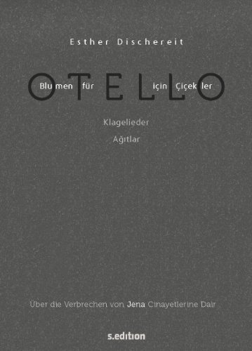 Blumen für Otello - Über die Verbrechen von Jena