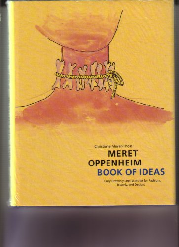 Meret Oppenheim Book of Ideas: Early Drawings and Sketches for Fashions, Jewelry, and Designs