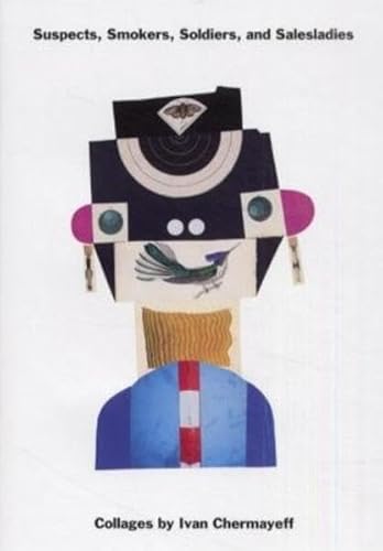 Suspects, Smokers, Soldiers and Salesladies: by Ivan Chermayeff