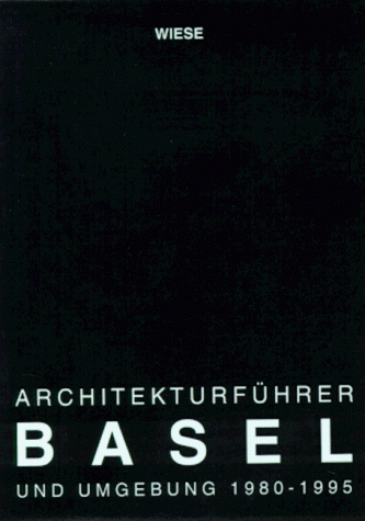 Architekturfuhrer Basel Und Umgebung 1980-1995 (German language)