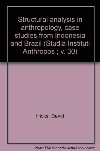 Structural Analysis in Anthropology Case Studies F