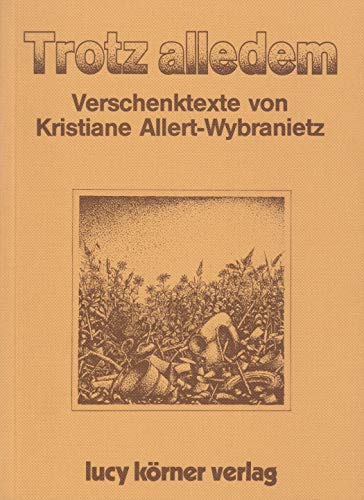 Trotz alledem: Verschenktexte (German Edition)