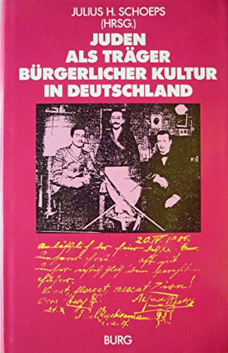 Juden als Träger bürgerlicher Kultur in Deutschland. Herausgegeben von Julius H. Schoeps.