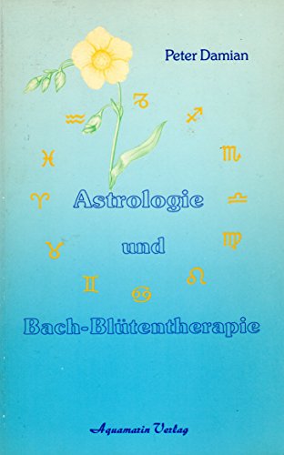 Astrologie und Bach-Blütentherapie.