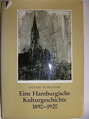 Eine Hamburgische Kulturgeschichte 1890-1920: Beobachtungen Eines Zeitgenossen