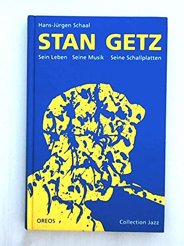 Collection Jazz - Band 23: Stan Getz; Sein Leben, Seine Musik, Seine Schallplatten