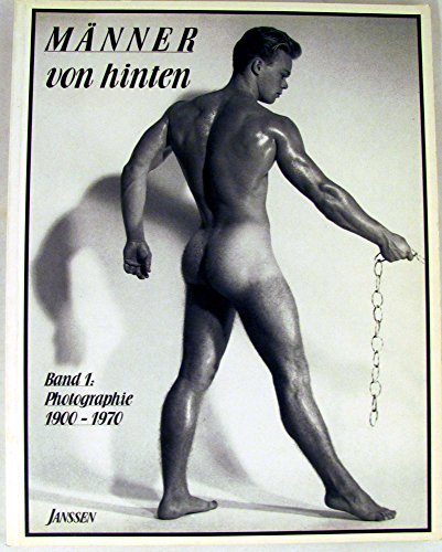 Manner von hinten. Band 1: Photographie 1900-1970