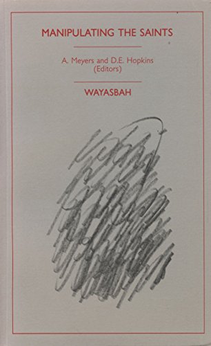 Manipulating the saints: Religious brotherhoods and social integration in postconquest Latin America (Wayasbah publication)
Manipulating the saints: Religious brotherhoods and social integration in postconquest Latin America (Wayasbah publication)