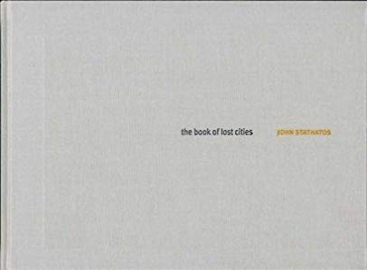 the book of lost cities. Essays by Yves Abrioux and Joan Fontcuberta.