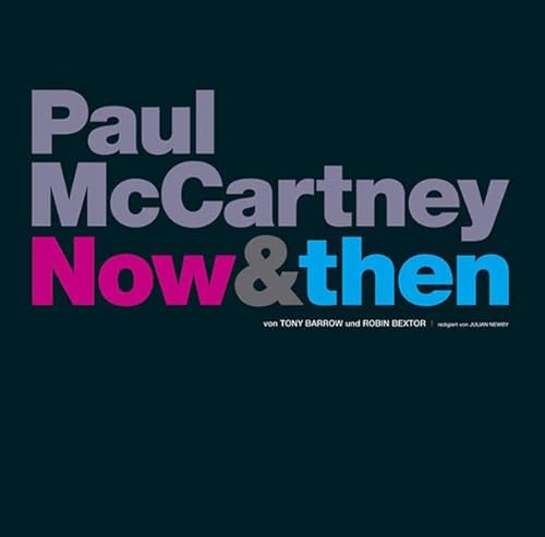 Paul McCartney - Now and Then. Portrait des Sängers und Songwriters, der die Welt veränderte