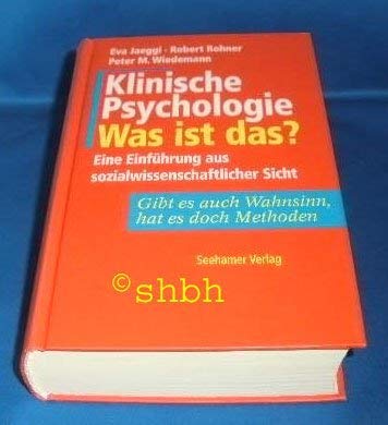 Klinische Psychologie. Was ist das?