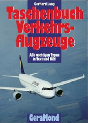 Taschenbuch Verkehrsflugzeuge - Alle wichtigen Typen in Text und Bild
