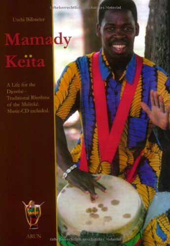 A Life for the Djembe - Traditional Rhythms of the Malinke (Music CD included)