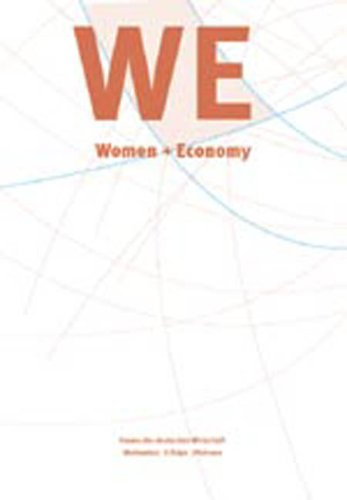 WE Women + Economy. Frauen der deutschen Wirtschaft. Motivation. Erfolge. Visionen