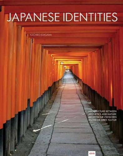 Japanese Identities: Architecture between Aesthetics and Nature