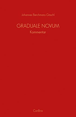 Graduale Novum Editio magis critica iuxta SC 117 -Language: german
Graduale Novum Editio magis critica iuxta SC 117 -Language: german
