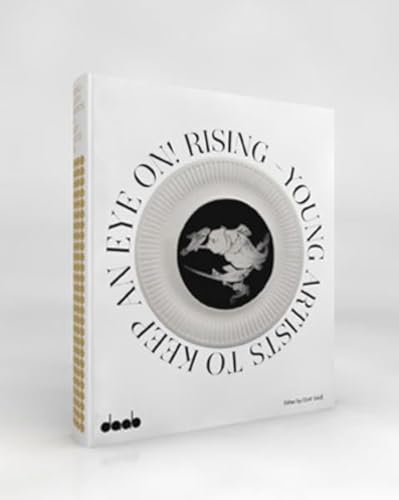Rising: Young Artists to Keep an Eye on! (English and German Edition)