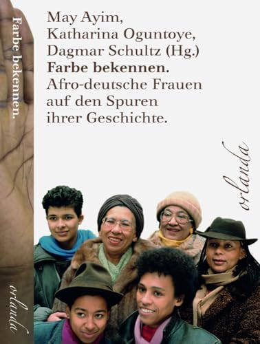 Farbe bekennen: Afro-deutsche Frauen auf den Spuren ihrer Geschichte
Farbe bekennen: Afro-deutsche Frauen auf den Spuren ihrer Geschichte