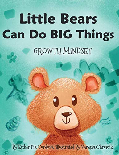 Little Bears Can Do Big Things: Growth Mindset (Paperback or Softback)