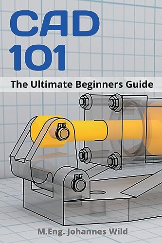 CAD 101: The Ultimate Beginners Guide